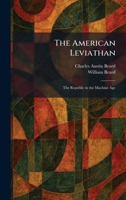 The American Leviathan: The Republic in the Machine Age 1025268539 Book Cover