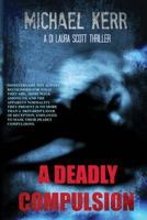A Deadly Compulsion 1530032091 Book Cover