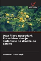 Dwa filary gospodarki Prawdziwe akacje sudanskie na drodze do zaniku (Polish Edition) 6209513522 Book Cover