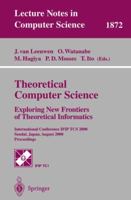 Theoretical Computer Science: Exploring New Frontiers of Theoretical Informatics 3540678239 Book Cover