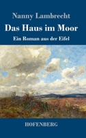 Das Haus im Moor: Ein Roman aus der Eifel (German Edition) 3743733358 Book Cover