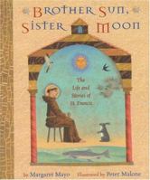 Brother Sun, Sister Moon: The Life and Stories of St. Francis 1858817706 Book Cover