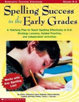 Spelling Success in the Early Grades 043938530X Book Cover