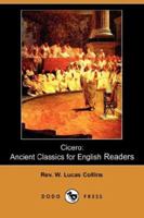 Cicero Ancient Classics for English Readers 1500323349 Book Cover