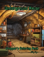 Underground Haven: Prepper's Coloring Book B0CFZGXDTV Book Cover