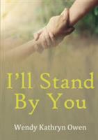 I'll Stand By You 0244946507 Book Cover