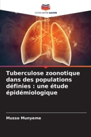 Tuberculose zoonotique dans des populations définies: une étude épidémiologique (French Edition) 6208396123 Book Cover