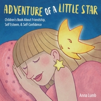 Adventure of a Little Star: Children's Book About Friendship, Self Esteem, & Self-Confidence. Short Bedtime Story for Children Ages 3-5. Picture Books for Kids B08GLMNGY7 Book Cover