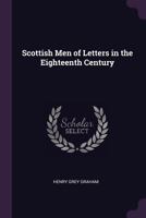 Scottish Men of Letters in the Eighteenth Century 1018038531 Book Cover