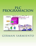 Plc Programacion: Aprende Todo Sobreplc y Su Programacion 1530367751 Book Cover