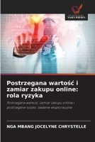 Postrzegana wartosc i zamiar zakupu online: rola ryzyka (Polish Edition) 620956089X Book Cover