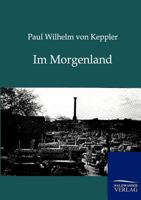 Im Morgenland 3368254928 Book Cover