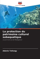 La protection du patrimoine culturel subaquatique (French Edition) 6209977146 Book Cover