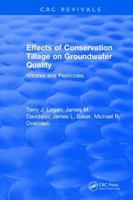 Effects of Conservation Tillage on Groundwater Quality: Nitrates and Pesticides 1315892529 Book Cover