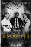 The Blackavellian Knights 1481838253 Book Cover