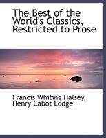 The Best of the World's Classics (Restricted To Prose) Complete Edition (Volumes I to X) 1172827869 Book Cover