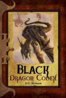 Black Dragon Codex (The Dragon Codices) 0786949724 Book Cover