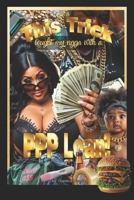 This Trick Bought my Ngga with a PPP Loan! B0F227FD13 Book Cover