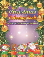 Christmas Coloring Book Adult Color By Numbers: a beautiful colouring book with Christmas designs on a black background, for gloriously vivid colours (Merry Christmas (Christmas designs on a black bac 1707209529 Book Cover