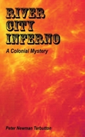 River City Inferno : A Colonial Mystery 1074628241 Book Cover