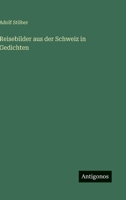 Reisebilder aus der Schweiz in Gedichten 3368503782 Book Cover