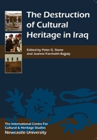 The Destruction of Cultural Heritage in Iraq 1843834839 Book Cover