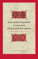 Saxa Judaica Loquuntur, Lessons from Early Jewish Inscriptions: Radboud Prestige Lectures 2014 9004282831 Book Cover