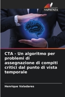 CTA - Un algoritmo per problemi di assegnazione di compiti critici dal punto di vista temporale (Italian Edition) 6207621476 Book Cover