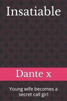 Insatiable: Young wife becomes a secret call girl B08TQ4FBRX Book Cover