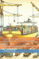 Logistik og supply chain management i den moderne æra: Tendenser, teknologier og bedste praksis (Danish Edition) B0F6TJFNW8 Book Cover