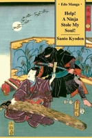 Help! A Ninja Stole My Soul! 1950959074 Book Cover