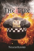 Through The Fire 0578552884 Book Cover