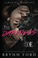 The Darkness We Hide (Lawless) 1955349223 Book Cover