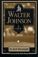 Walter Johnson: A Life 0912083948 Book Cover