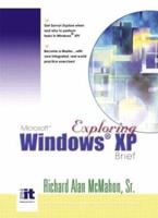 Exploring Windows XP Brief 0130094137 Book Cover