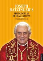 Joseph Ratzinger's Theological Retractations: Pope Benedict XVI on Revelation, Christology and Ecclesiology 3034314493 Book Cover