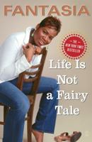 Life Is Not a Fairy Tale 074328156X Book Cover