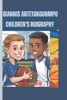 GIANNIS ANTETOKOUNMPO Children's Biography: How a Kid from Greece Became an MVP! B0F23Z49XV Book Cover