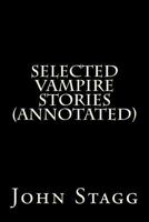 Selected Vampire Stories (Annotated) 1500369160 Book Cover