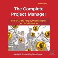 The Complete Project Manager, 2nd Edition: Integrating People, Organizational, and Technical Skills B0GX7MJ811 Book Cover