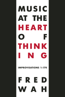 Music at the Heart of Thinking 1772012629 Book Cover