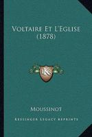 Voltaire Et L'Eglise (1878) 110478730X Book Cover