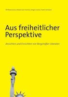 Aus freiheitlicher Perspektive: Ansichten und Einsichten von Bergsträßer Liberalen 3752868511 Book Cover