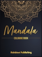 Mandala Coloring Book: A Mindfulness coloring book for adults with relaxing patterns 1802340343 Book Cover