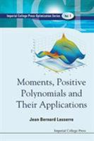 Moments, Positive Polynomials And Their Applications (Optimization and Its Applications) 1911299735 Book Cover