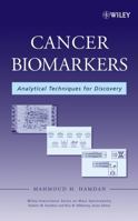 Cancer Biomarkers: Analytical Techniques for Discovery (Wiley - Interscience Series on Mass Spectrometry) 0471745162 Book Cover