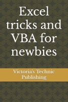 Excel tricks and VBA for newbies B0BXN9G424 Book Cover