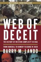 Web of Deceit: The History of Western Complicity in Iraq, from Churchill to Kennedy to George W. Bush 1590512383 Book Cover