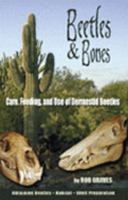 Beetles & Bones: Care, Feeding, and Use of Dermestid Beetles 0977463001 Book Cover
