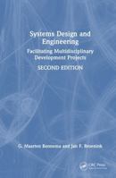 Systems Design and Engineering: Facilitating Multidisciplinary Development Projects 1032790997 Book Cover